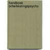 Handboek ontwikkelingspsycho by Verhofstadt Deneve