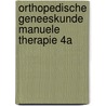 Orthopedische geneeskunde manuele therapie 4a by Unknown