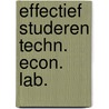 Effectief studeren techn. econ. lab. door Westgeest