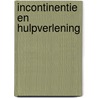 Incontinentie en hulpverlening door A.J.J. de Bruin