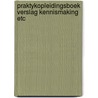 Praktykopleidingsboek verslag kennismaking etc door Onbekend