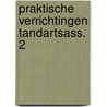 Praktische verrichtingen tandartsass. 2 by Susante