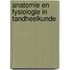 Anatomie en fysiologie in tandheelkunde