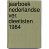 Jaarboek nederlandse ver. dieetisten 1984 by Unknown