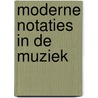 Moderne notaties in de muziek door Mayer