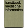 Handboek medische informatica by Unknown