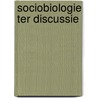 Sociobiologie ter discussie door Vincent Falger