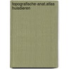 Topografische-anat.atlas huisdieren by Popesko