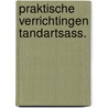 Praktische verrichtingen tandartsass. by Susante