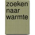 Zoeken naar warmte