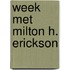 Week met milton h. erickson