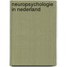 Neuropsychologie in nederland by Unknown