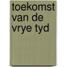 Toekomst van de vrye tyd door Delden