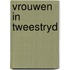 Vrouwen in tweestryd