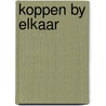Koppen by elkaar door Remko Wildeboer