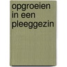 Opgroeien in een pleeggezin door J.A.C. Bartels