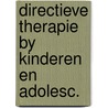 Directieve therapie by kinderen en adolesc. door Kees Hoogduin