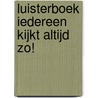 Luisterboek Iedereen kijkt altijd zo! by Unknown