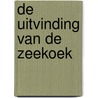 De uitvinding van de zeekoek by W. Klootwijk