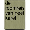 De roomreis van neef Karel by R. de Haas