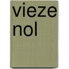 Vieze Nol door José Vriens