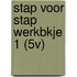 STAP VOOR STAP WERKBKJE 1 (5V)