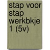 STAP VOOR STAP WERKBKJE 1 (5V) door Susan Van Der Linden