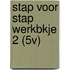 STAP VOOR STAP WERKBKJE 2 (5V)