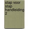 STAP VOOR STAP HANDLEIDING 2 door Susan Van Der Linden
