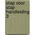 STAP VOOR STAP HANDLEIDING 3