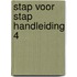 STAP VOOR STAP HANDLEIDING 4