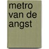 Metro van de angst