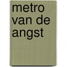 Metro van de angst by E.C. Bertin