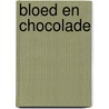 Bloed en chocolade door A. Curtis Klause