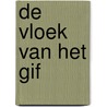 De vloek van het gif door Henk van Kerkwijk