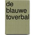 De blauwe toverbal