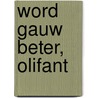 Word gauw beter, Olifant by G. Spee