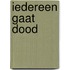 Iedereen gaat dood