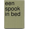 Een spook in bed door Els Rooijers