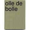 Olle de bolle door Veldkamp