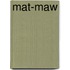 Mat-maw