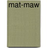 Mat-maw door Cristina Garcia
