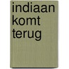 Indiaan komt terug by Bruce Banks