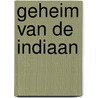 Geheim van de indiaan by Bruce Banks