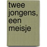 Twee jongens, een meisje by N.F. Mazer