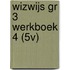 WIZWIJS GR 3 WERKBOEK 4 (5V)
