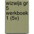 WIZWIJS GR 5 WERKBOEK 1 (5V)