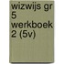 WIZWIJS GR 5 WERKBOEK 2 (5V)