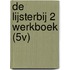 DE LIJSTERBIJ 2 WERKBOEK (5V)