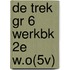 DE TREK GR 6 WERKBK 2e W.O(5V)